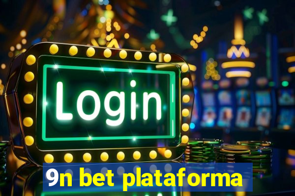 9n bet plataforma